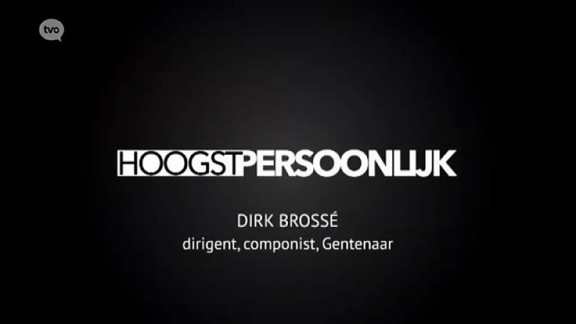 Hoogstpersoonlijk met Dirk Brossé