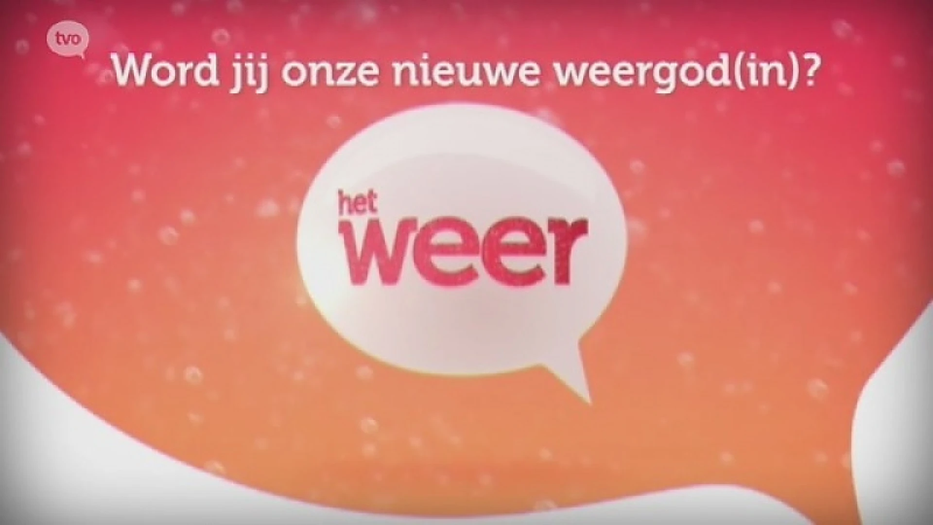 Jonge weergoden gezocht!