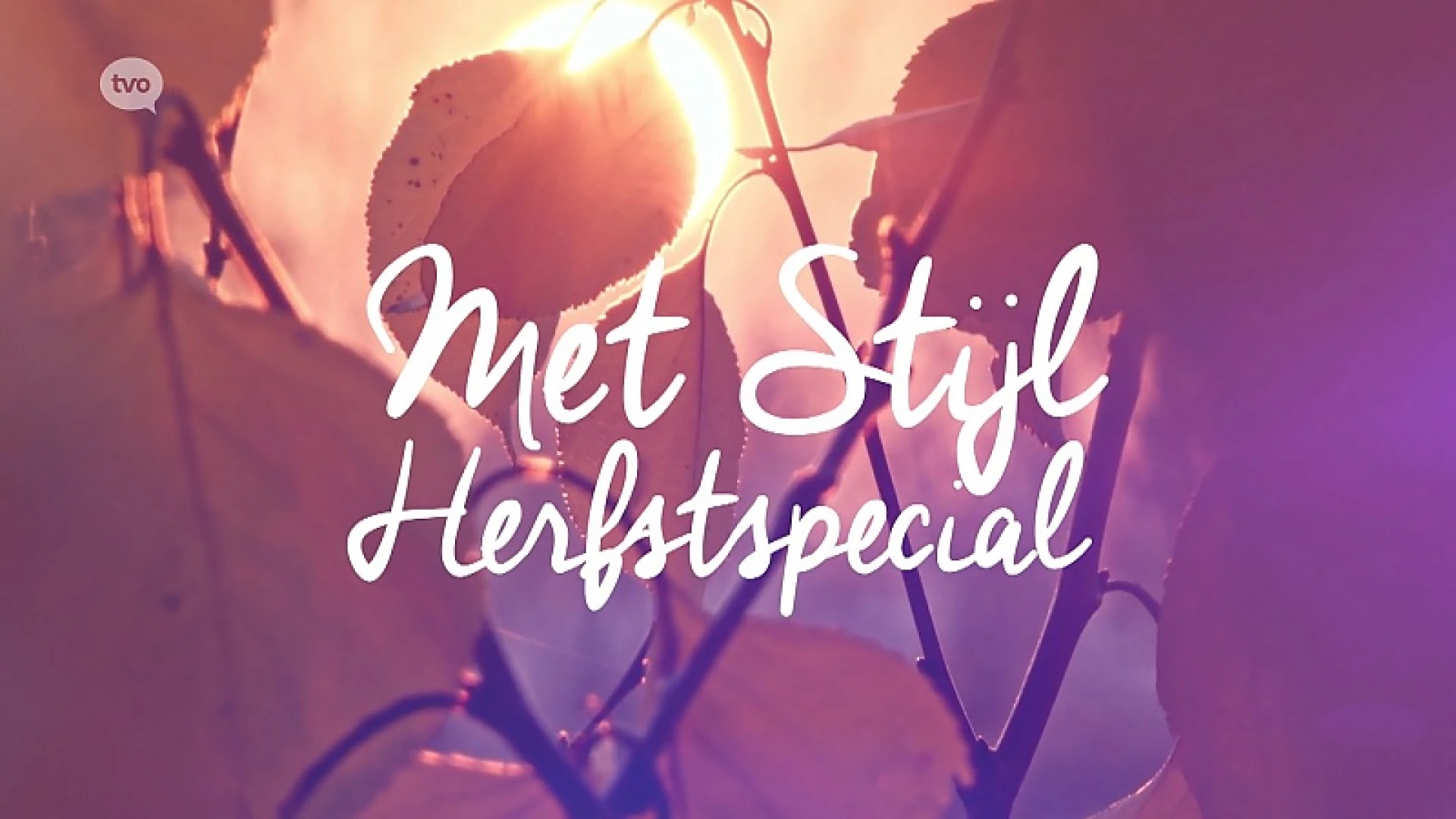 Met Stijl - Herfstspecial