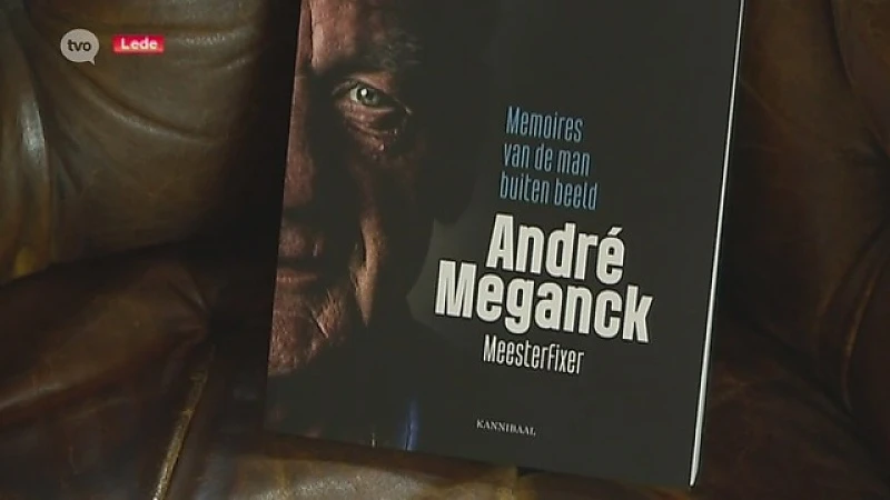 André Meganck: Meesterfixer – Memoires van de man buiten beeld